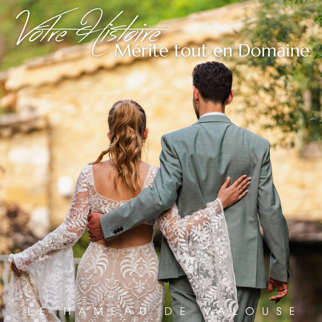 Domaine de mariage en Drôme provençale : célébrez l’amour au Hameau de Valouse